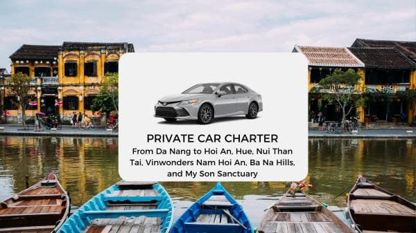 Da Nang Airport Transfer to Hoi An: Hassle-Free