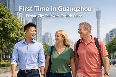 First Time in Guangzhou: Private Tour & Executive Assistance