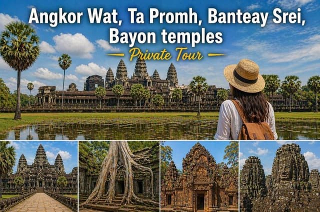 Angkor Wat, Ta Promh, Banteay Srei, Bayon temples Private Tour