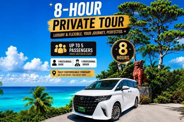 Okinawa Private Tour — Driver and Guide Included 1–5 Guests (8h)