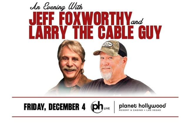 Jeff Foxworthy and Larry the Cable Guy at Planet Hollywood Resort