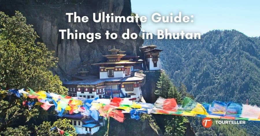 The Ultimate Guide for Things to do in Bhutan