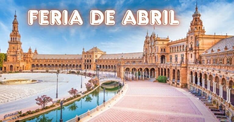Feria de Abril (Seville Fair): Tickets, Dates And Travel Tips