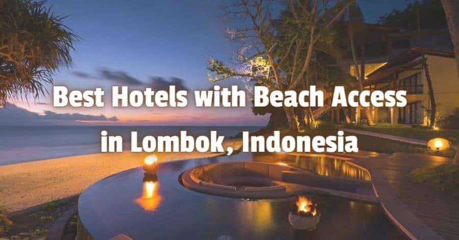 Best Hotels with Beach Access in Lombok