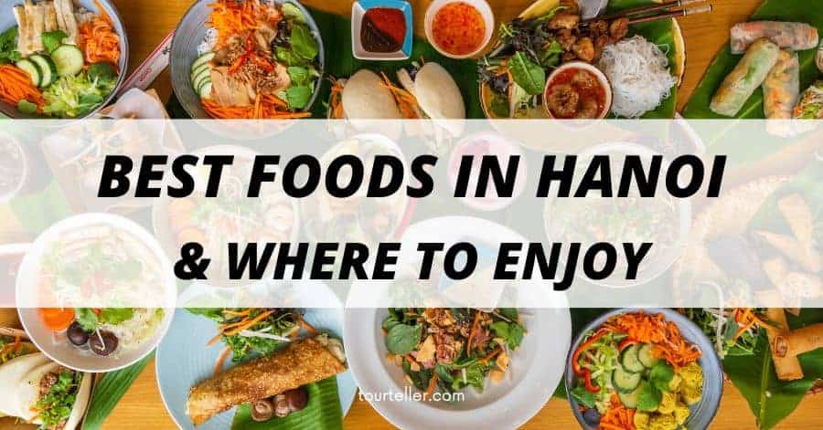 Best Foods in Hanoi and Where To Enjoy