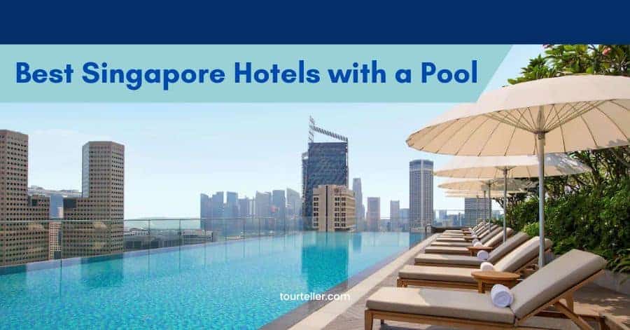 Best Singapore Hotels with a Pool