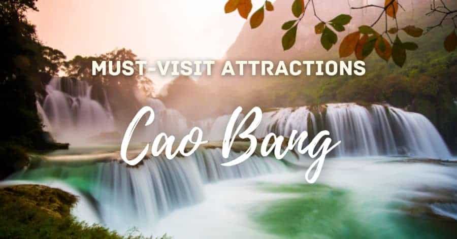 Must-Visit Attractions in Cao Bang