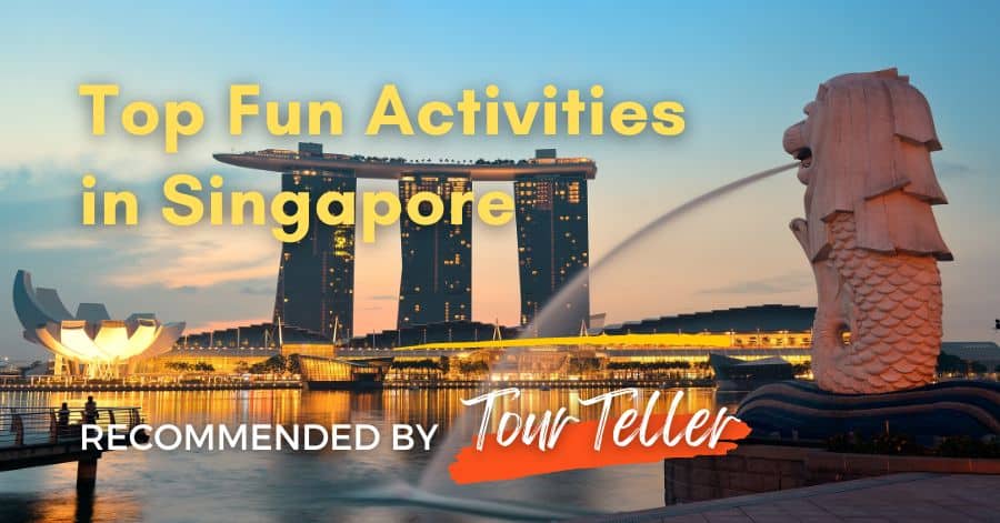 Fun Activities in Singapore Recommended by TourTeller