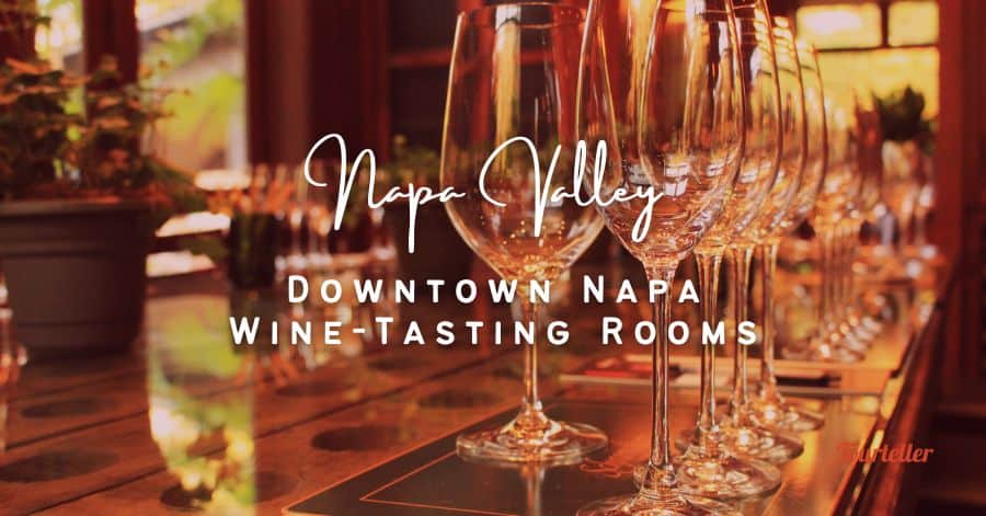 Downtown Napa Wine-Tasting Rooms You Must Visit