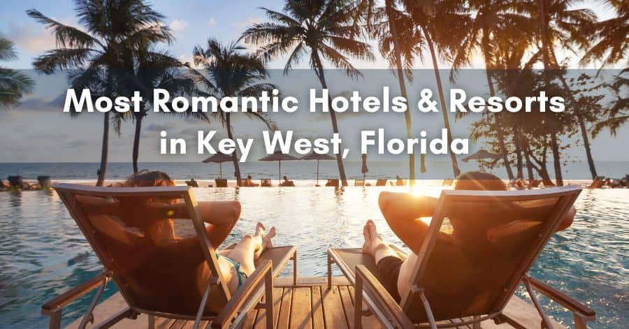Key West's Most Romantic Hotels and Resorts