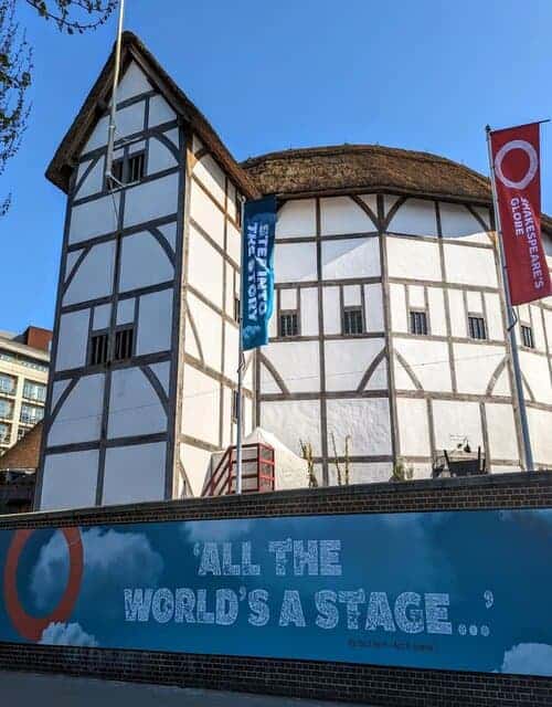 A picture outside of Shakespeare’s Globe in London.
