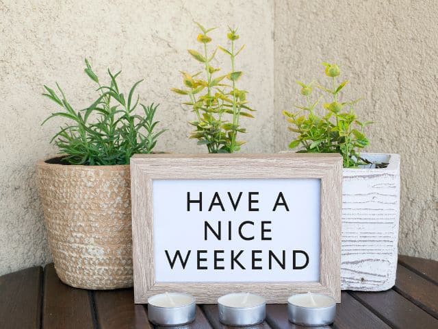 A picture of the words "Have a nice weekend" written on a white board.